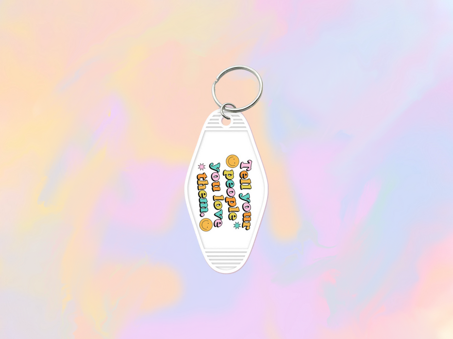 Tell your People you Love Them Motel Keychain Wrap