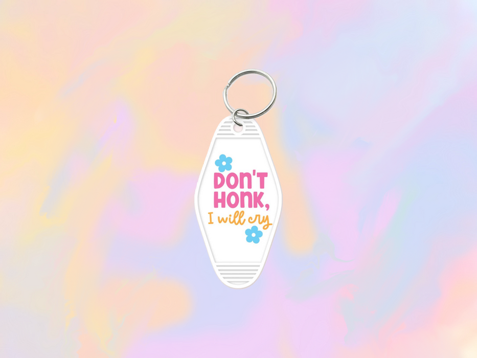 Don't Honk I will Cry Motel Keychain Wrap