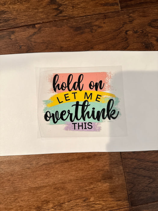 Let me Overthink This